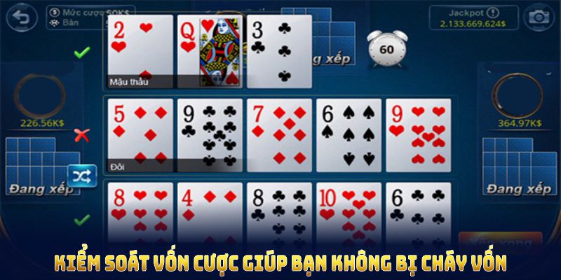 Kiểm soát vốn cược giúp bạn không bị cháy vốn khi tham gia