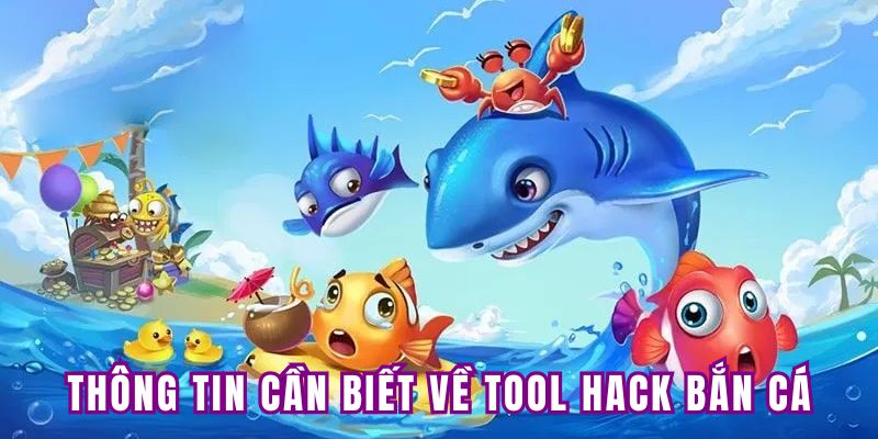 Thông tin tool hack bắn cá