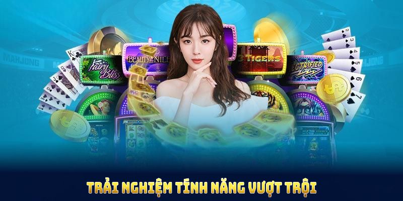 Khám phá sảnh ngay từ bây giờ để trải nghiệm tính năng vượt trội