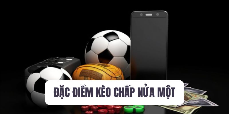 Đặc điểm kèo chấp 0.75