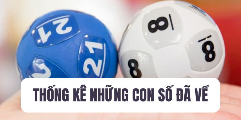 Thống kê những con số đã về gần nhất