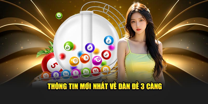 Thông tin mới nhất về dàn đề 3 càng